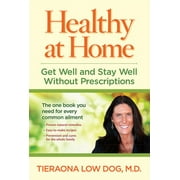 AUTHOR TBD Healthy at Home : Get Well and Stay Well Without Prescriptions (Paperback)