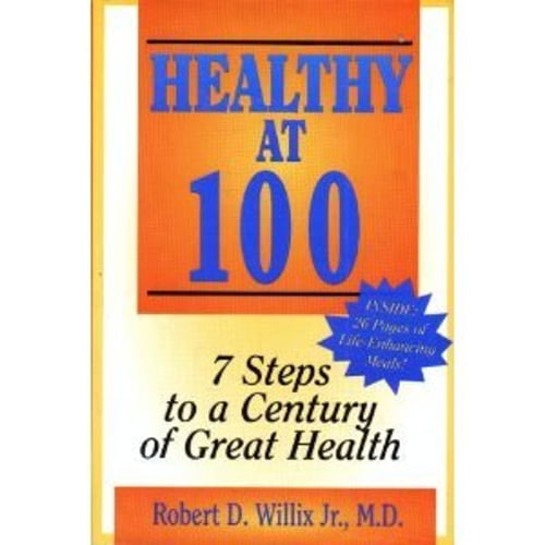 Pre-Owned Healthy at 100: 7 Steps to a Century of Great Health (Paperback) 0963962906 9780963962904