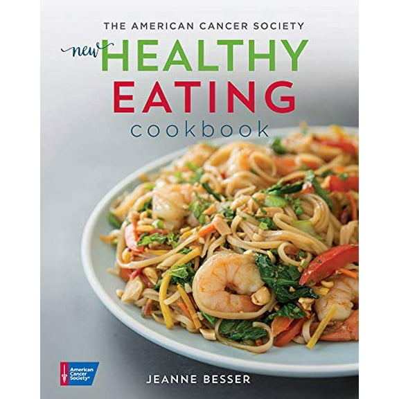 Pre-Owned The American Cancer Society New Healthy Eating Cookbook (Paperback) 1604432373 9781604432374