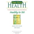 thumbnail image 1 of Pre-Owned Healthy to 100: Aging with Vigor and Grace (Paperback) 0757304931 9780757304934, 1 of 1