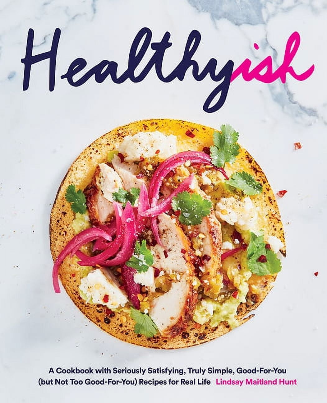 healthyish-a-cookbook-with-seriously-satisfying-truly-simple-good