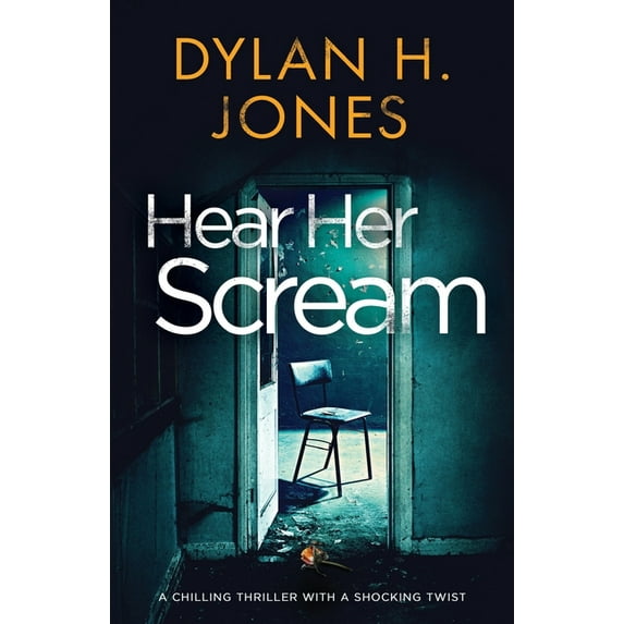 Hear Her Scream: a chilling thriller with a shocking twist, (Paperback)