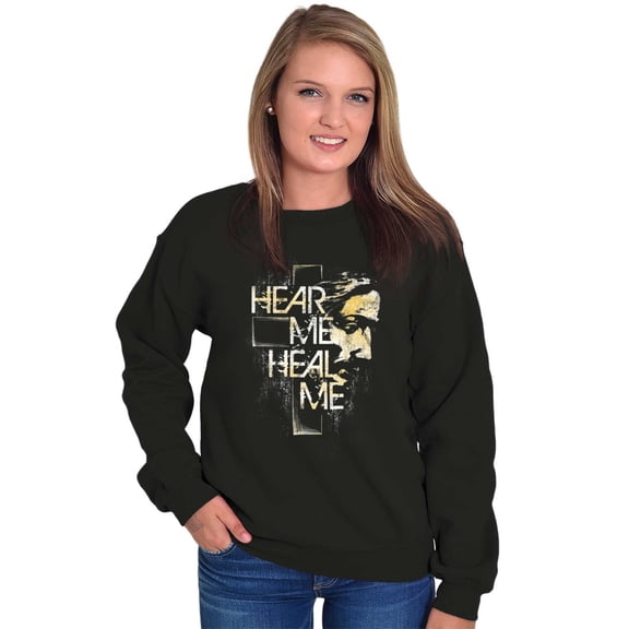 Hear Me Heal Me Prayer Christian Sweatshirt for Men or Women Brisco Brands S