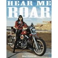 thumbnail image 1 of Pre-Owned Hear Me Roar: Women, Motorcycles, and the Rapture of the Road (Paperback) 0517881721 9780517881729, 1 of 1