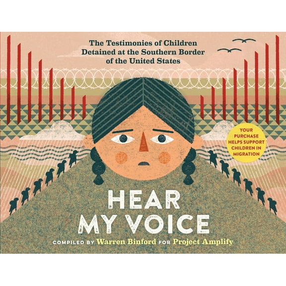 Hear My Voice/Escucha Mi Voz: The Testimonies of Children Detained at the Southern Border of the United States, (Hardcover)