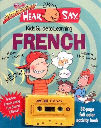 Pre-Owned The Totally Amazing Hear and Say Kids Guide to Learning French (Hear/Say) (French Edition), 9781560156758, 1560156759, Paperback,