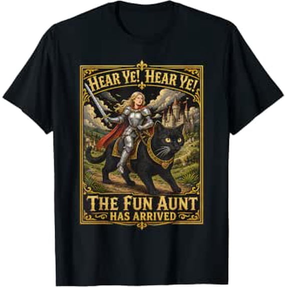 Cat Riding Food Hear Ye Fun Aunt Has Arrived Aunt Knight Riding Black Cat T-Shirt ...