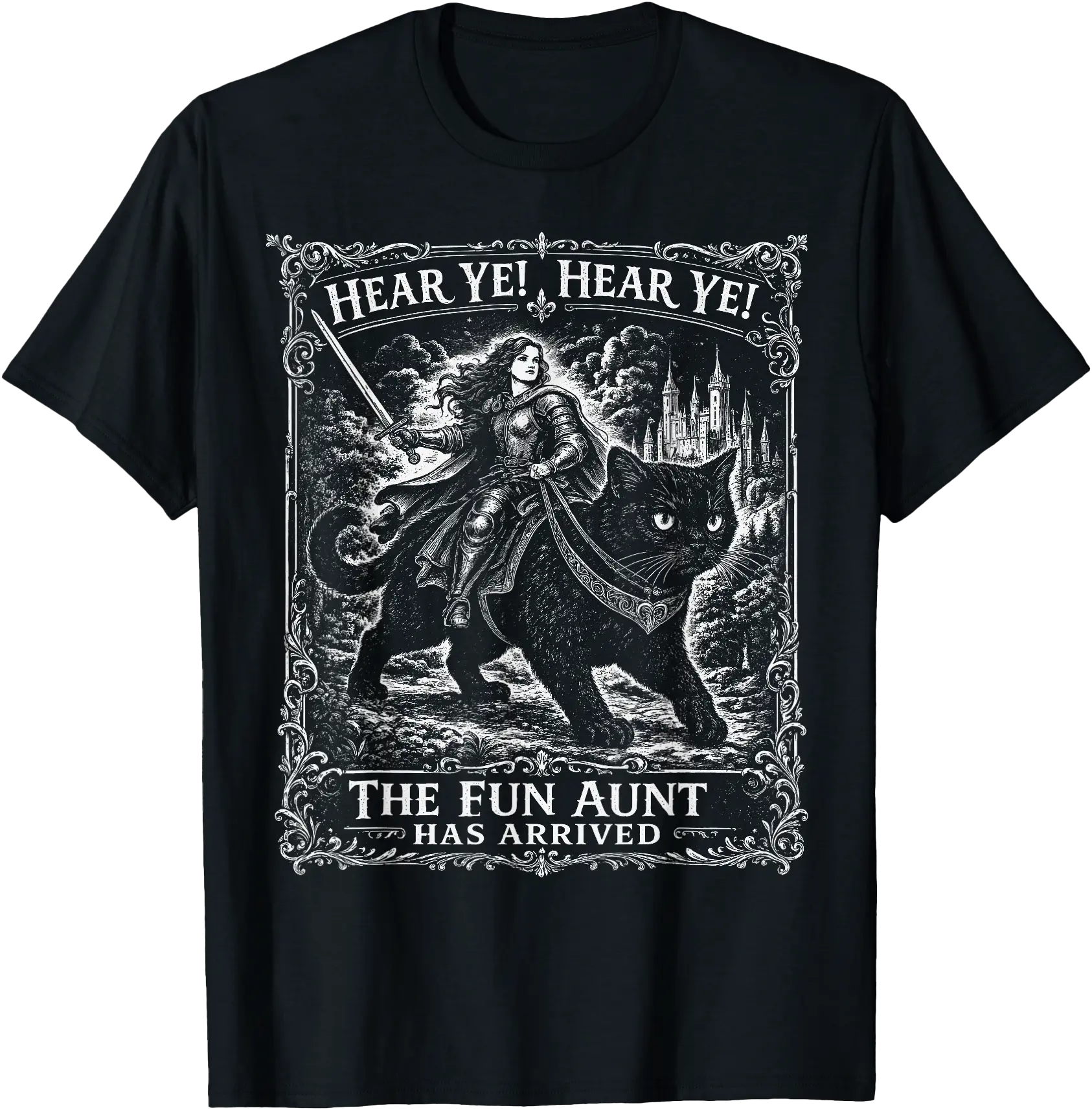 Cat Riding Food Hear Ye Fun Aunt Has Arrived Aunt Knight Riding Black Cat T-Shirt ...