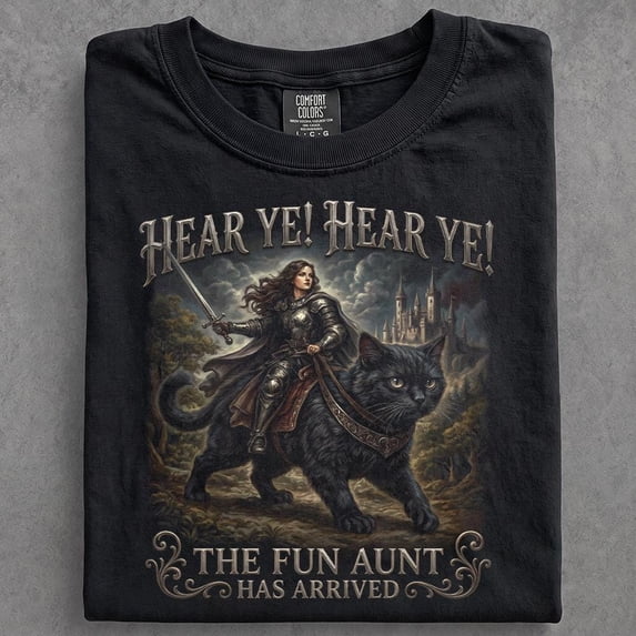 Hear Ye Hear Ye The Fun Aunt Has Arrived Shirt, Knight Riding Giant Black Cat Tee, Funny Aunt Comfort Colors Shirt, Fantasy Aunt Gift