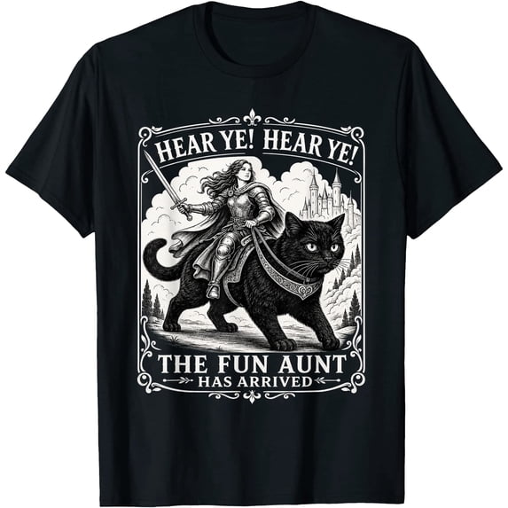 Cat Riding Food Hear Ye The Fun Aunt Has Arrived Aunt Knight Riding Cat T-Shirt ...