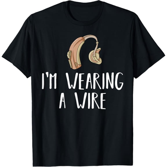 Hearing Aid Gift Funny Deaf Awareness T-Shirt