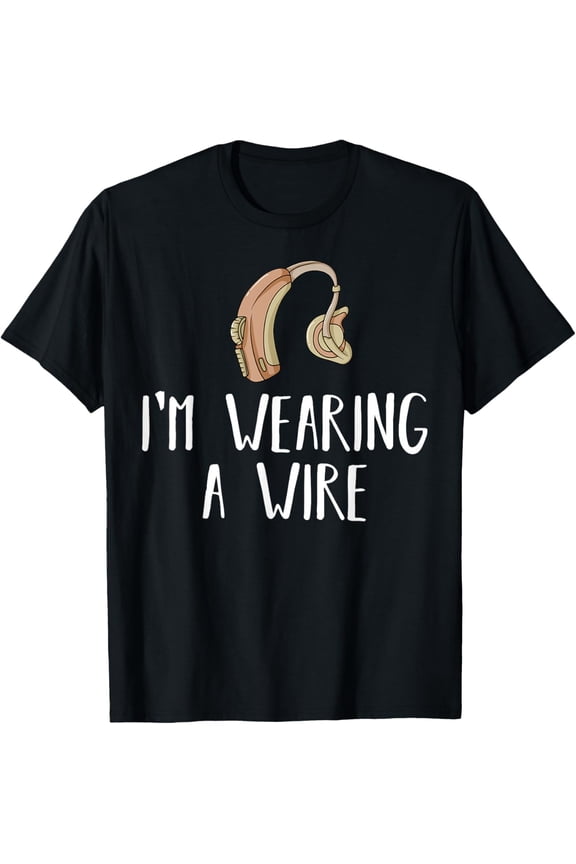 Hearing Aid Gift Funny Deaf Awareness T-Shirt