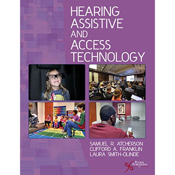 Pre-Owned Hearing Assistive and Access Technology (Paperback) 1597565121 9781597565127