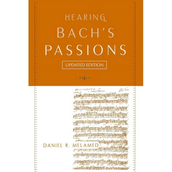 Hearing Bach's Passions, (Paperback)