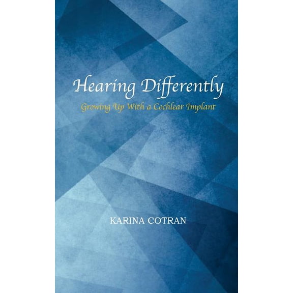 Hearing Differently: Growing Up with a Cochlear Implant