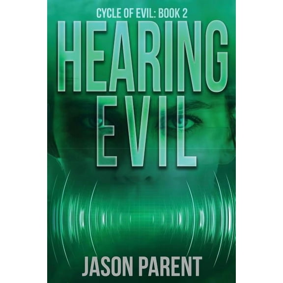 Cycle of Evil Hearing Evil, Book 2, (Paperback)