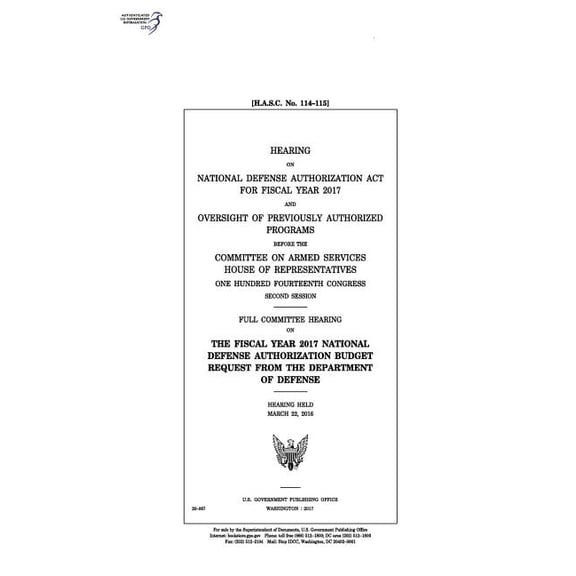 Hearing on National Defense Authorization ACT for Fiscal Year 2017 and Oversight of Previously Authorized Programs Before the Committee on Armed Services, House of Representatives, One Hundred Fourtee