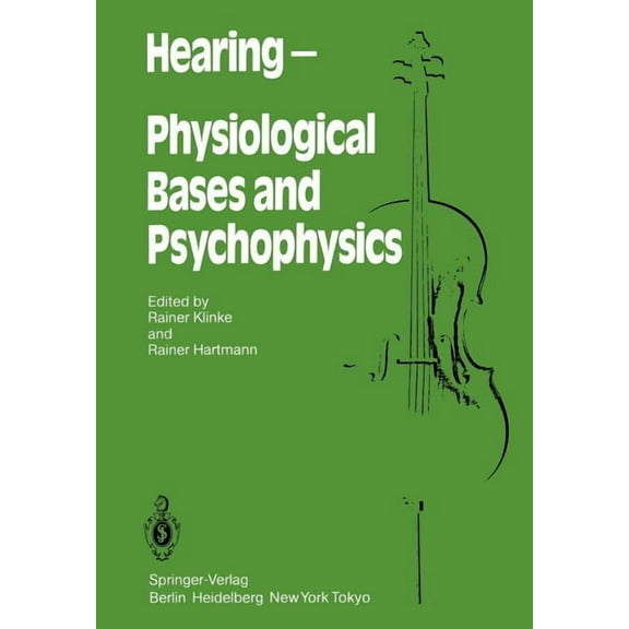 Hearing -- Physiological Bases and Psychophysics: Proceedings of the 6th International Symposium on Hearing, Bad Nauheim, (Paperback)