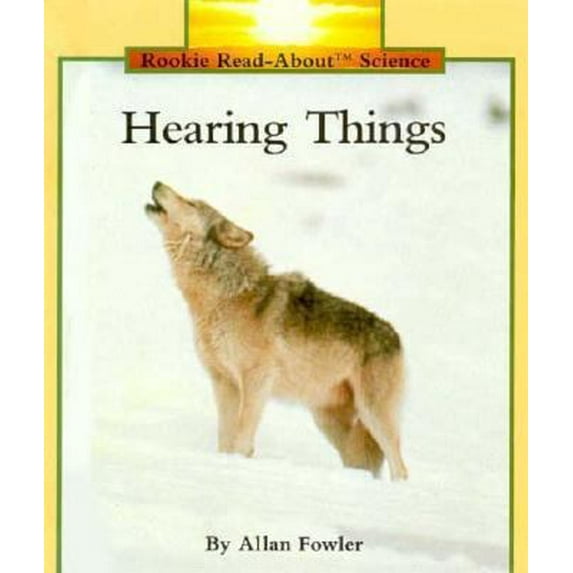 Pre-Owned Hearing Things (Library Binding) 0516049097 9780516049090