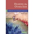 thumbnail image 1 of Pre-Owned Hearing the Other Side: Deliberative versus Participatory Democracy, 1 of 1