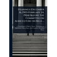 thumbnail image 1 of Hearings [December 16, 1903-February 24, 1904] Before the Committee on Agriculture on Bills ..., (Paperback), 1 of 1