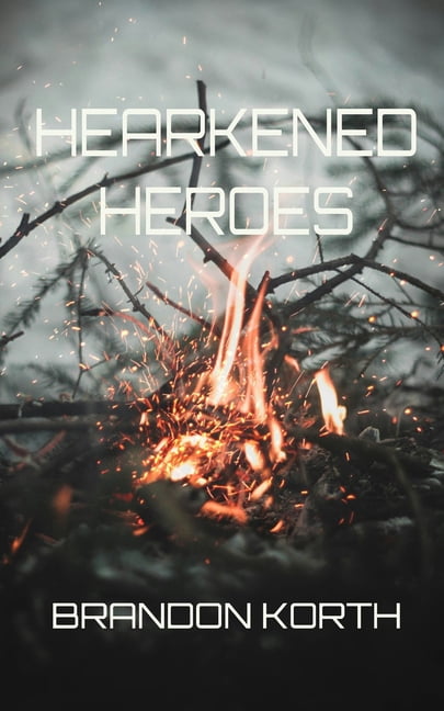 Hearkened Hero Hearkened Heroes, Book 2, (Paperback)