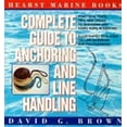 thumbnail image 1 of Pre-Owned Hearst Marine Books Complete Guide to Anchoring and Line Handling: Putting Rope to Work for You (Paperback) 0688137342 9780688137342, 1 of 1