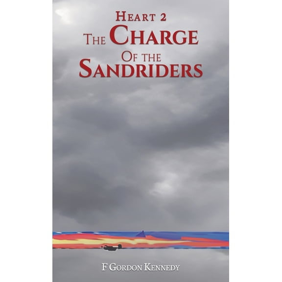 Heart 2: The Charge of the Sandriders, (Hardcover)