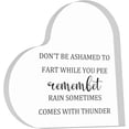 thumbnail image 1 of Heart Acrylic Plaque 4X4 Inch Funny Desktop Decor Don't Be Ashamed to Fart While You Pee Tabletop Sign Home Bathroom Restroom Desk Shelf Decor Humorous Novelty Keepsake for Family Friend, 1 of 4