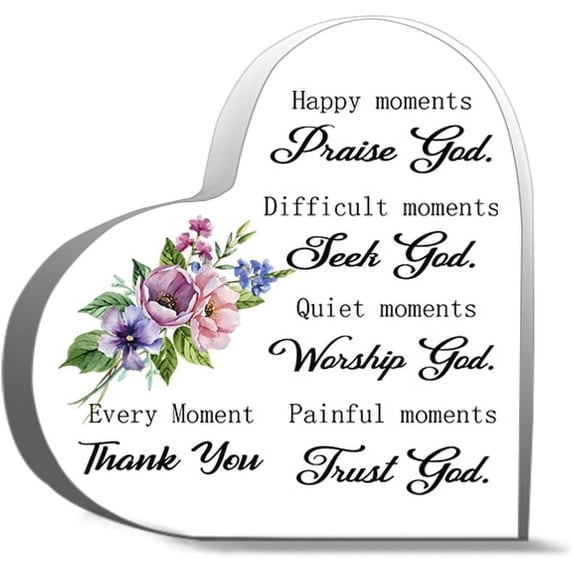 Heart Acrylic Sign 4X4 Inch Decorative Tabletop Acrylic Sign Inspirational Plaques Happy Moments Praise God Difficult Moments Seek God Table Sign Home Office Church Spiritual Religious Keepsake