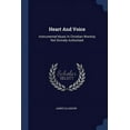 thumbnail image 1 of Heart And Voice: Instrumental Music In Christian Worship Not Divinely Authorised (Paperback), 1 of 1