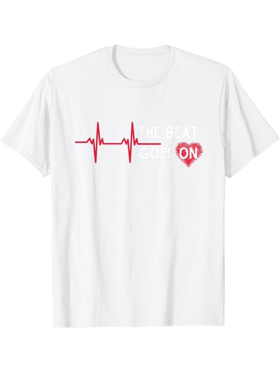 Heart Attack Surgery The Beat Goes On Survivor Rehab Recover T-Shirt mens t shirt,white,women,funny,misfits,men,journey