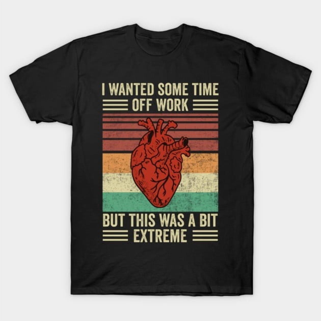 Heart Attack Survivor Funny Heart Surgery Quote Novelty Graphic T‑Shirt ...