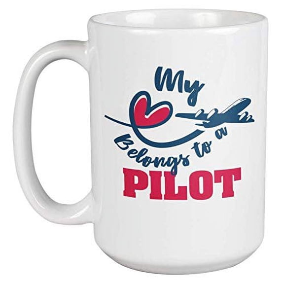 My Heart Belongs To A Pilot Cute Coffee & Tea Gift Mug For A Pilot's Wife, Flight Attendant, Aircrew, Captain, Aviator, Aviation Employee, Aircraft Pilot, Copilot, Stewardess, Men, And Women (15oz)