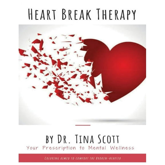Heart Break Therapy - Your Prescription to Mental Wellness, (Paperback)