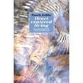 thumbnail image 1 of Pre-Owned Heart Centered Living: Messages Inspired by Christ Consciousness (Paperback) 162141261X 9781621412618, 1 of 1