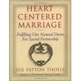 thumbnail image 1 of Pre-Owned Heart-Centered Marriage: Fulfilling Our Natural Desire for Sacred Partnership (Paperback) 1573240176 9781573240178, 1 of 1
