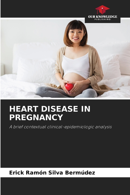 Heart Disease in Pregnancy, (Paperback)