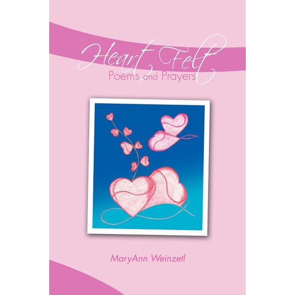 Heart Felt Poems and Prayers, (Paperback)