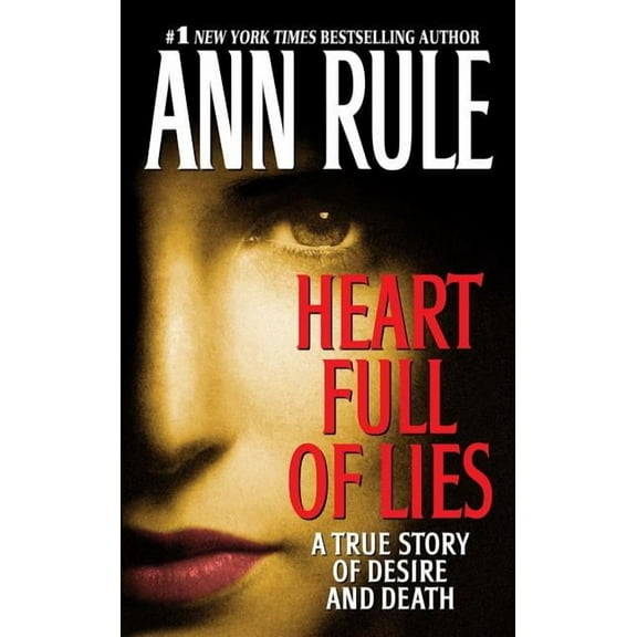 Heart Full of Lies: A True Story of Desire and Death, (Paperback)