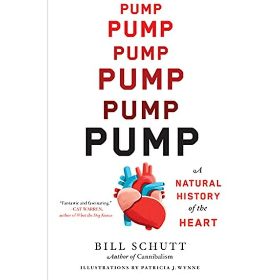 Pre-Owned Pump: A Natural History of the Heart (Hardcover) 1616208937 9781616208936