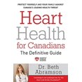 thumbnail image 1 of Pre-Owned Heart Health For Canadians: The Definitive Guide (Paperback) 1443405027 9781443405027, 1 of 1