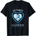 thumbnail image 1 of Heart In March We Wear blue Colorectal Cancer Awareness T-Shirt, 1 of 4