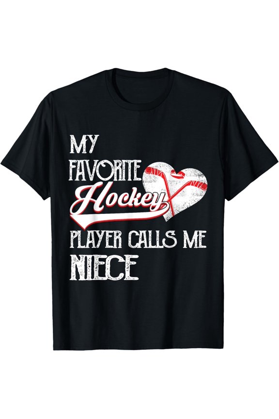 Heart Love Cute Favorite Hockey Player Calls Me Niece T-Shirt All Size S-5Xl