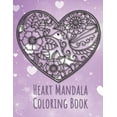 thumbnail image 1 of Heart Mandala Coloring Book : 19 Romantic Mandalas in Heart Designs and always a great love quote on every page: A Valentine's Day Coloring Book (Paperback), 1 of 1