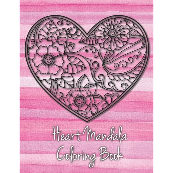 Heart Mandala Coloring Book : 19 Romantic Mandalas in Heart Designs and always a great love quote on every page: A Valentine's Day Coloring Book (Paperback)