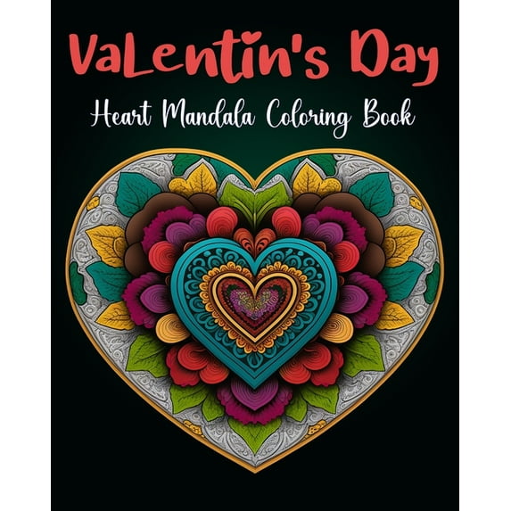 Heart Mandalas Coloring book for Adult Valentine Day Coloring Book: 50 Beautiful Mandalas for Meditation, Happiness and , (Paperback)