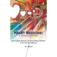 thumbnail image 1 of Heart Medicine: A True Love Story - One Couple's Quest for the Sacred Iboga Medicine & the Cure for Addiction, (Paperback), 1 of 1