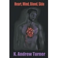 thumbnail image 1 of Heart, Mind, Blood, Skin, 1 of 1