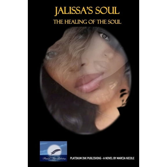 Heart Mind Body and Soul Jalissa's Soul: The Healing of the Soul, Book 4, (Paperback)